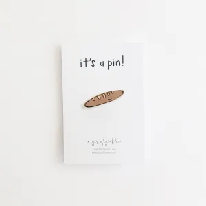 Baguette Pin